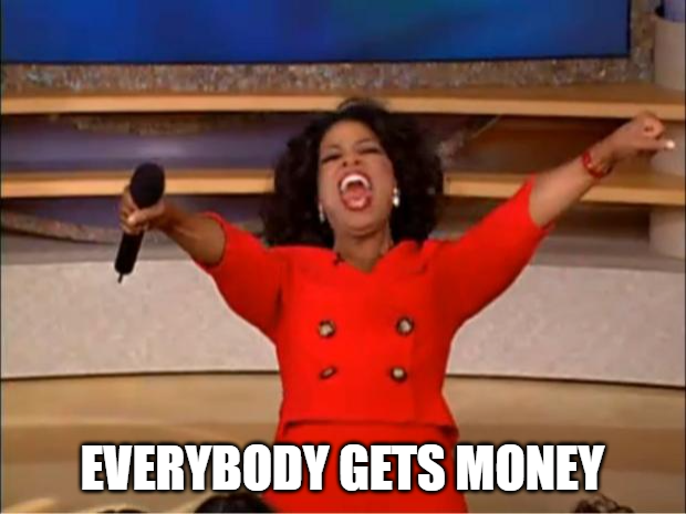 Everybody gets money meme Oprah