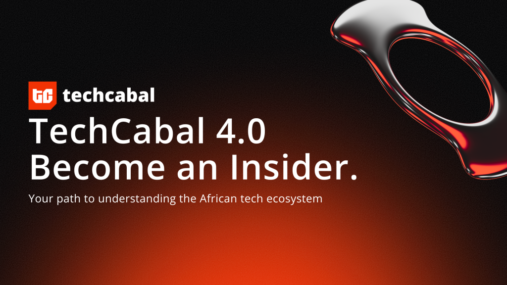 Welcome to TechCabal 4.0: Become an Insider